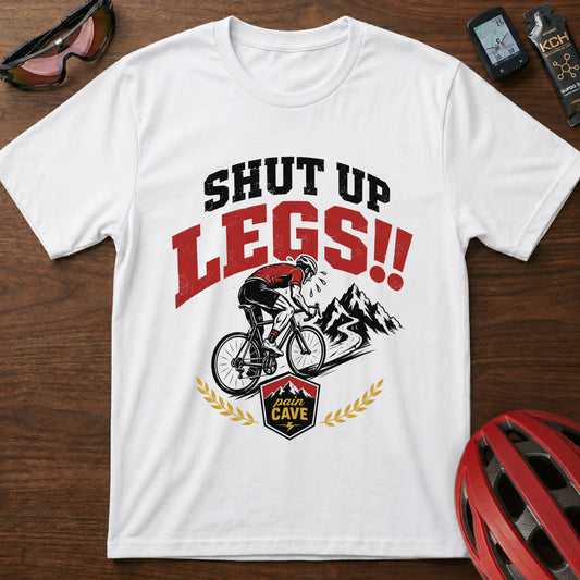 Shut Up Legs!! Cycling T-Shirt