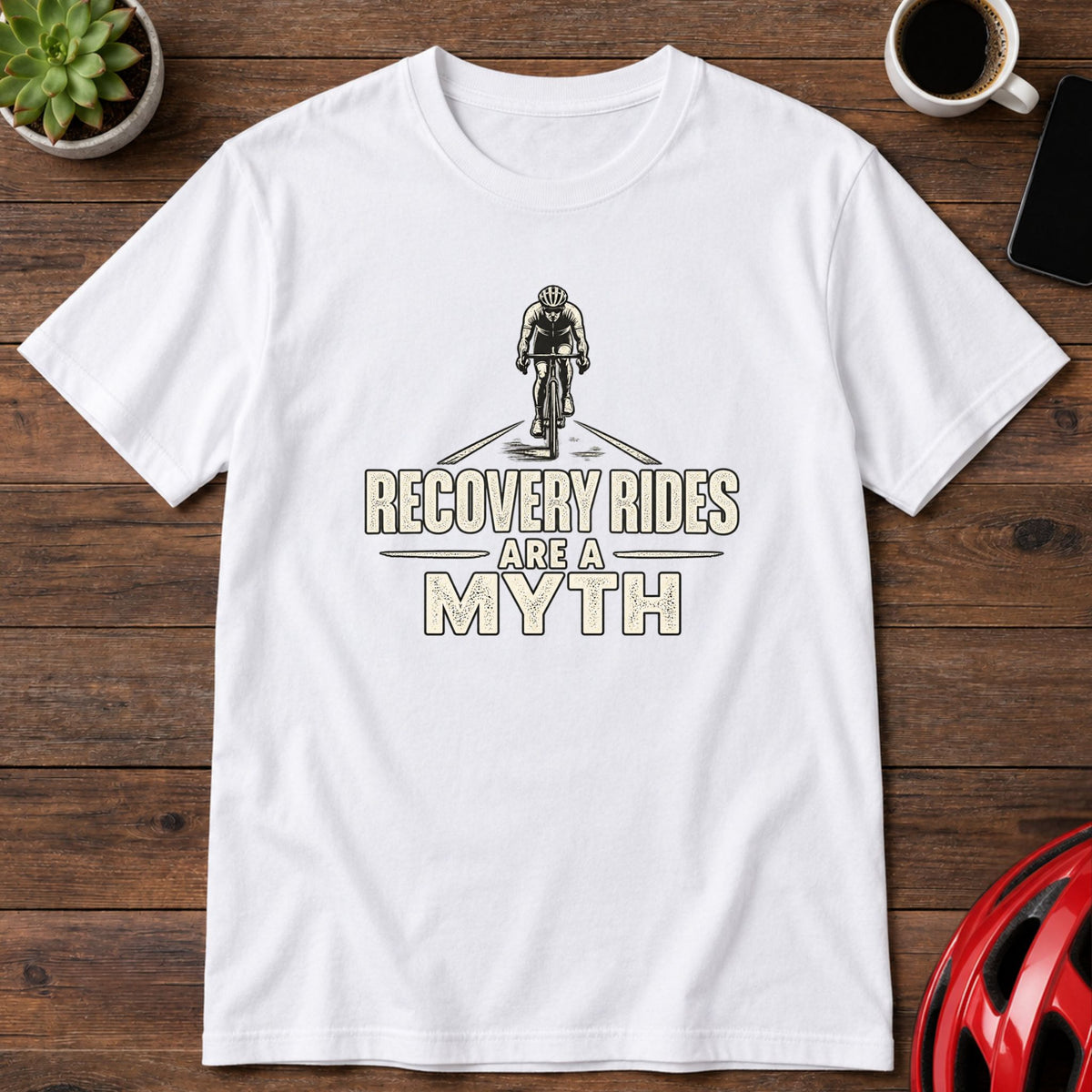 Recovery Rides Are a Myth Cycling T-Shirt(Global)