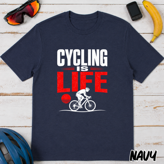 Cycling Is Life T-Shirt — Bold Bike Lover Tee