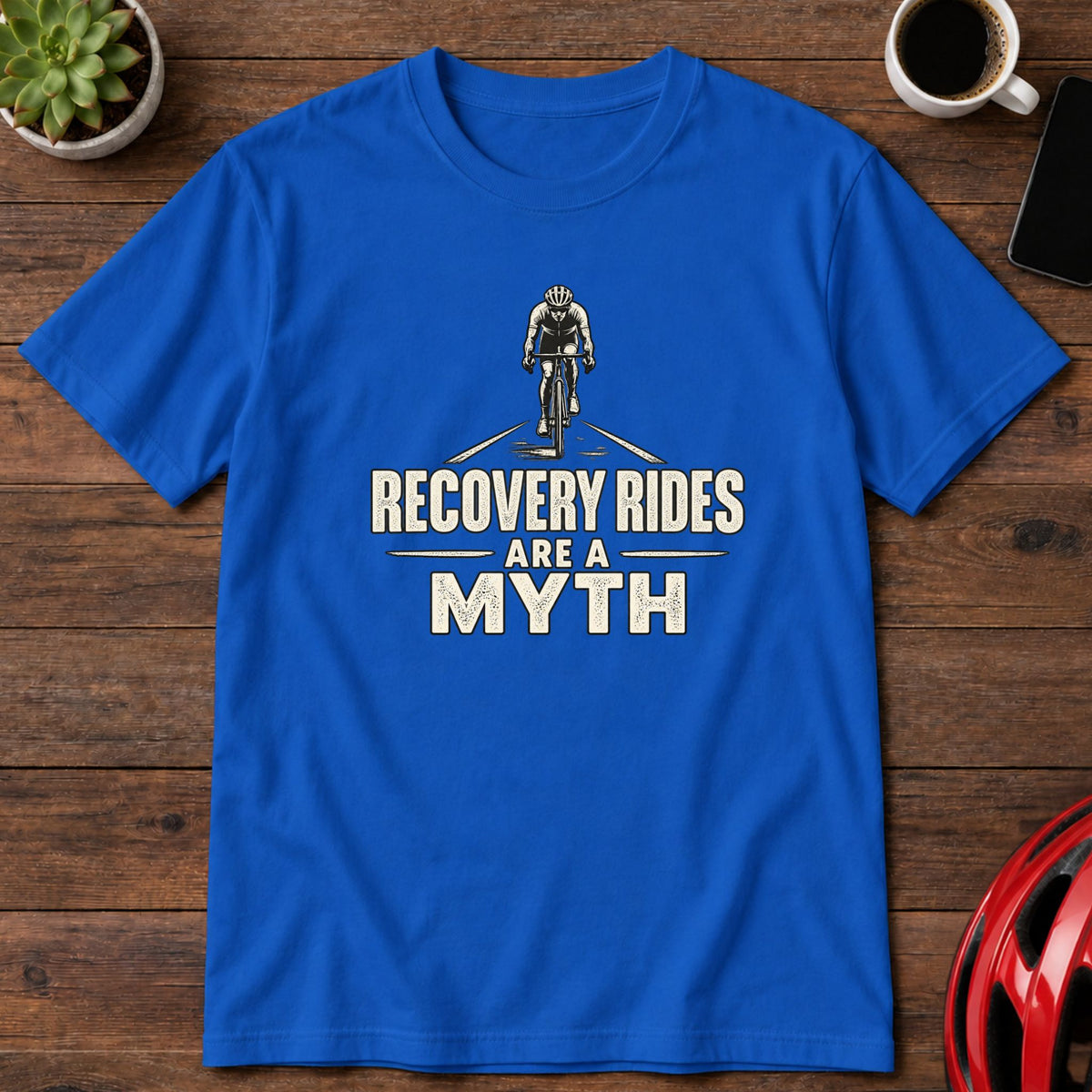 Recovery Rides Are a Myth Cycling T-Shirt(Global)