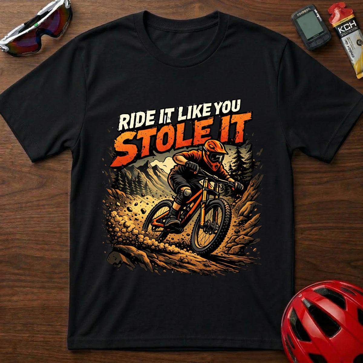 Ride It Like You Stole It Downhill MTB T-Shirt