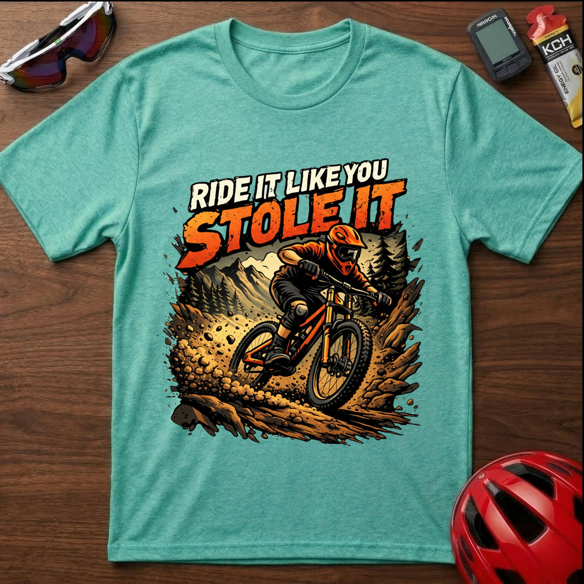 Ride It Like You Stole It Downhill MTB T-Shirt