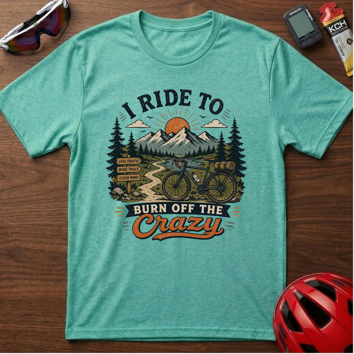 T‑Shirt — I Ride To Burn Off The Crazy Cycling Adventure Tee