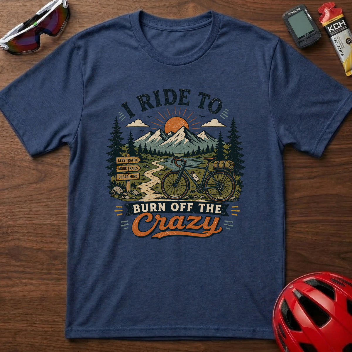 T‑Shirt — I Ride To Burn Off The Crazy Cycling Adventure Tee