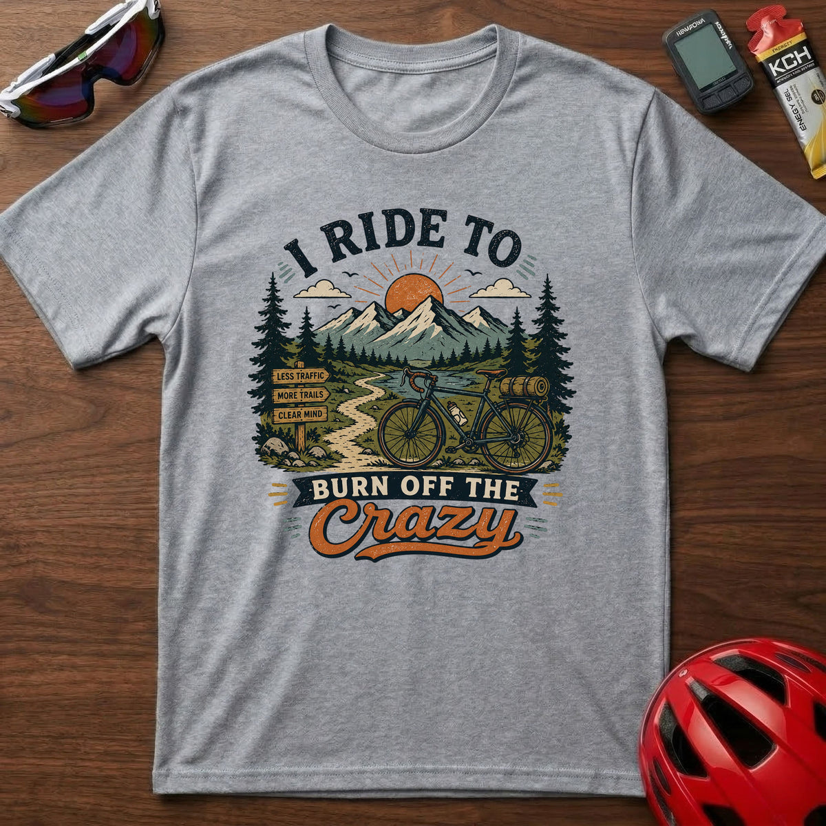 T‑Shirt — I Ride To Burn Off The Crazy Cycling Adventure Tee
