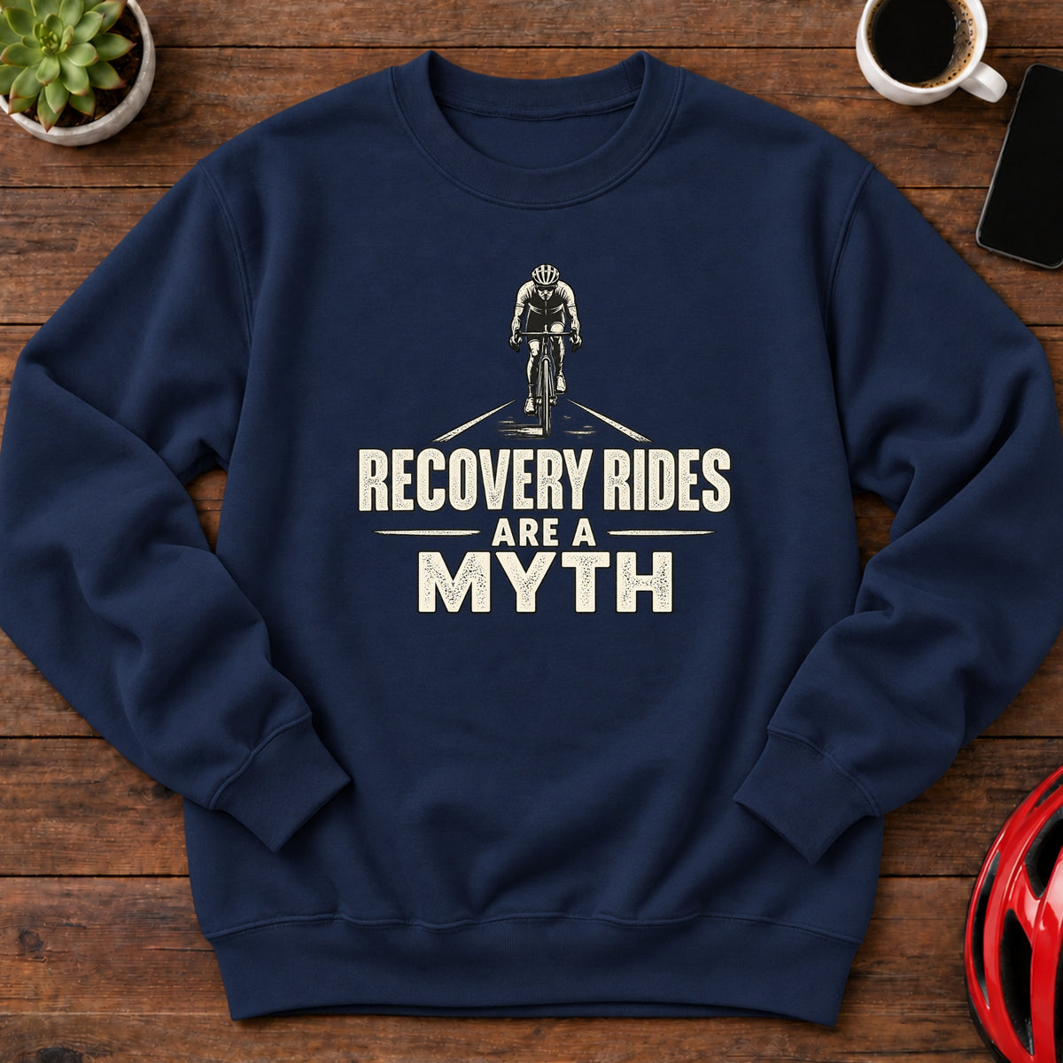 Recovery Rides Are a Myth Cycling Sweatshirt(Global)