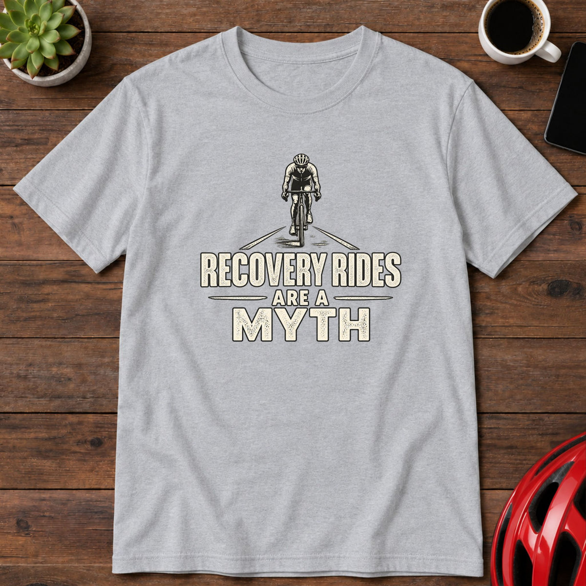 Recovery Rides Are a Myth Cycling T-Shirt(Global)
