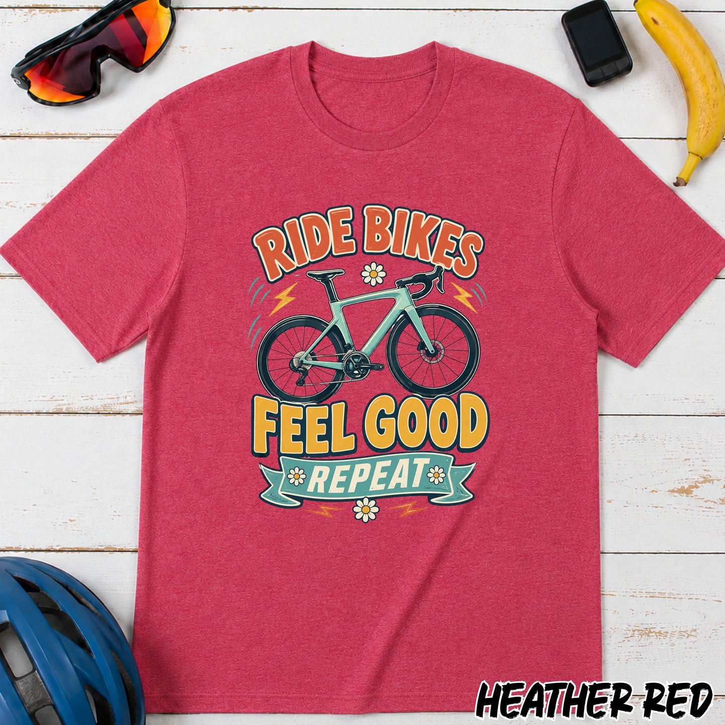 Ride Bikes T-Shirt — "Ride Bikes Feel Good Repeat" Cycling Graphic Tee