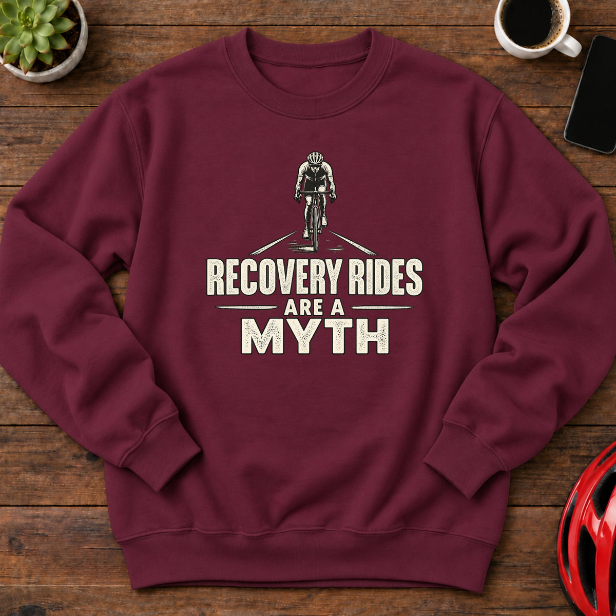 Recovery Rides Are a Myth Cycling Sweatshirt(Global)