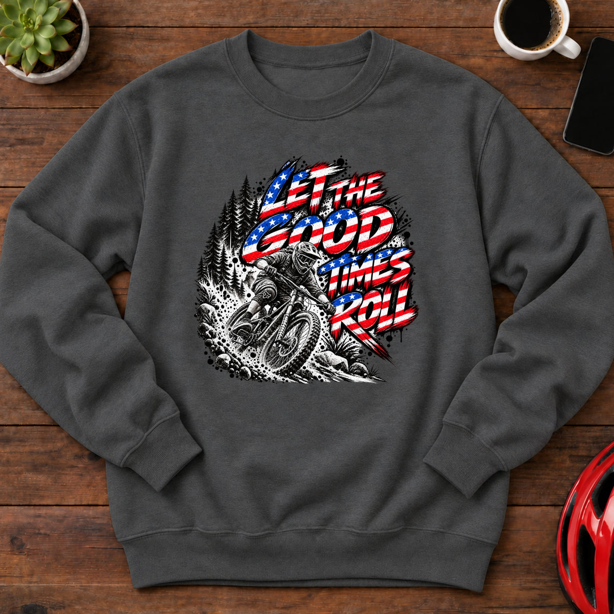 Let the Good Times Roll Downhill MTB Sweatshirt(Global)