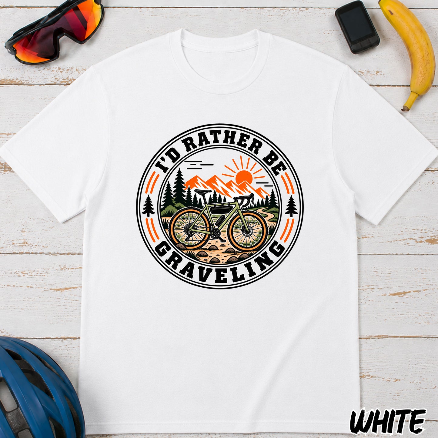 Gravel Bike T‑Shirt — "I'd Rather Be Graveling" Outdoor Cycling Tee