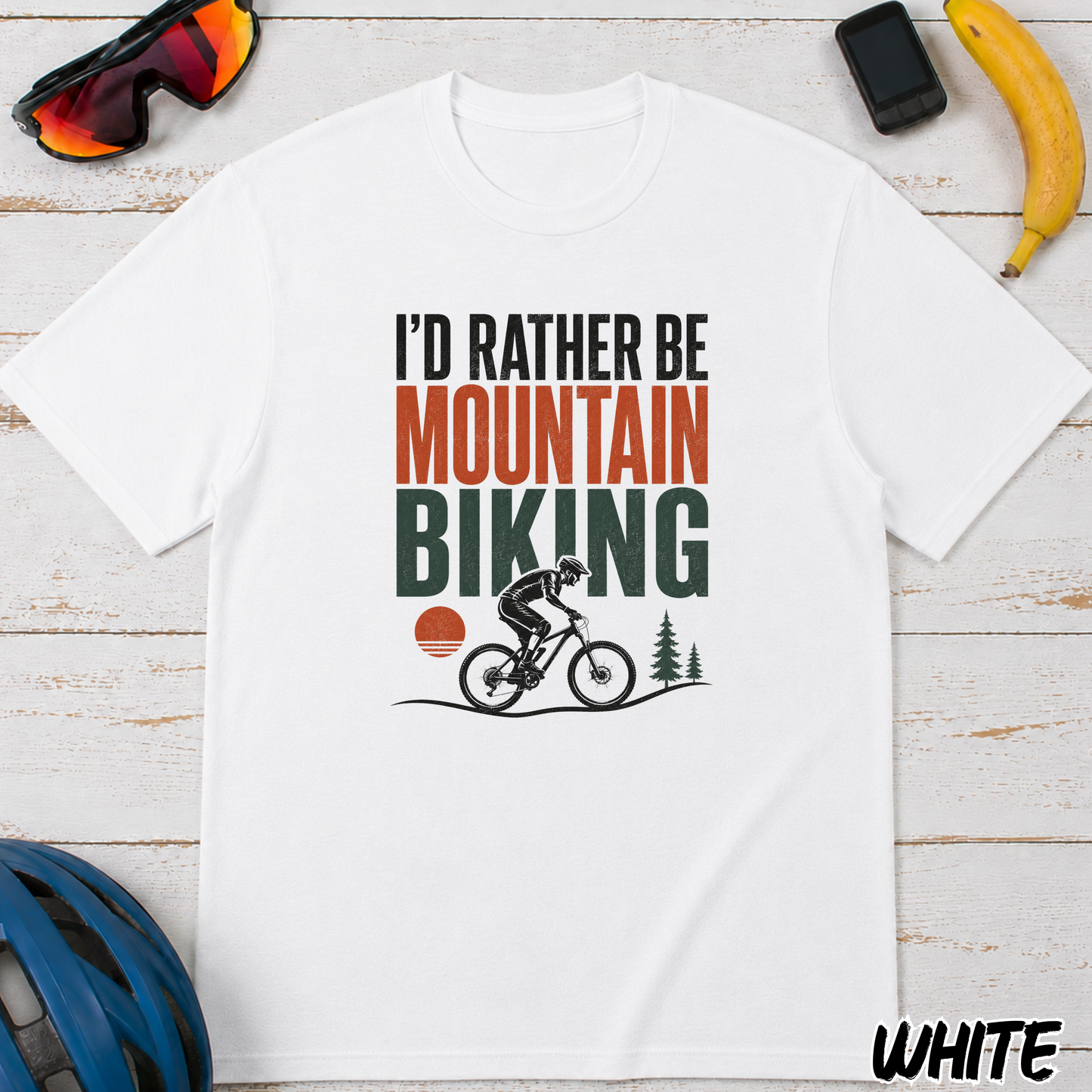 I'd Rather Be Mountain Biking T-Shirt — Outdoor MTB Cycling Tee