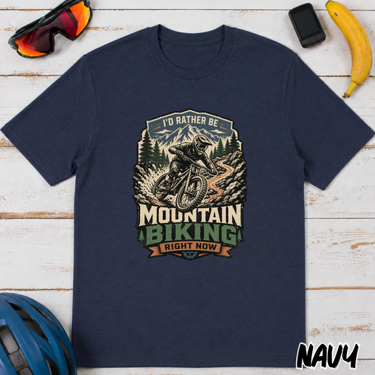 I'd Rather Be Mountain Biking T-Shirt
