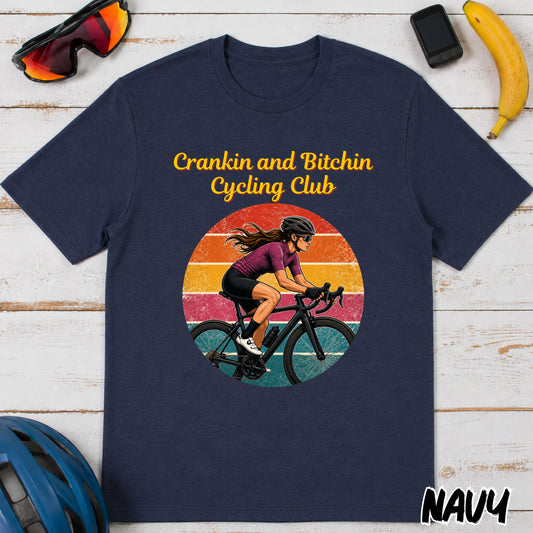 Crankin and Bitchin Cycling Club T-Shirt — Retro Female Cyclist Graphic Tee