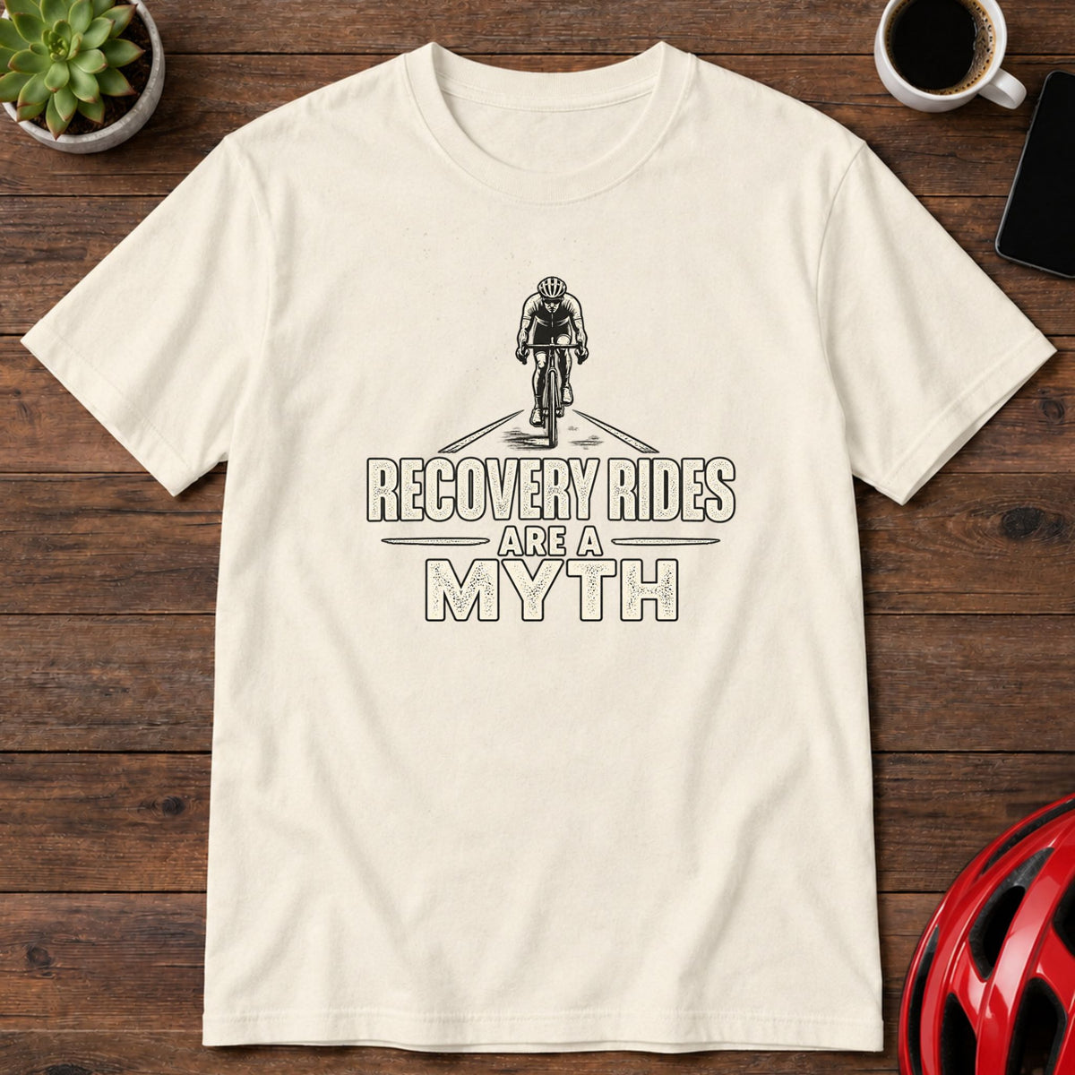 Recovery Rides Are a Myth Cycling T-Shirt(Global)