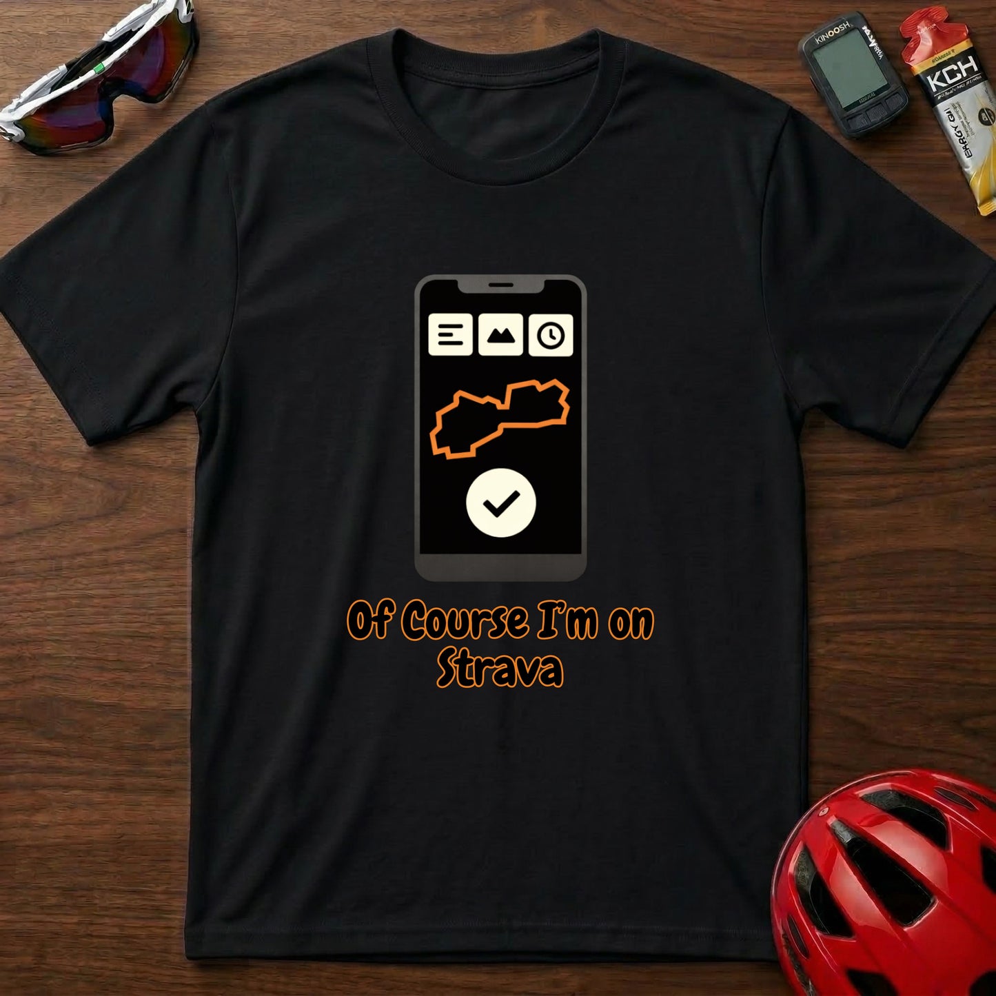 Of Course I'm On Strava Cycling  T-Shirt