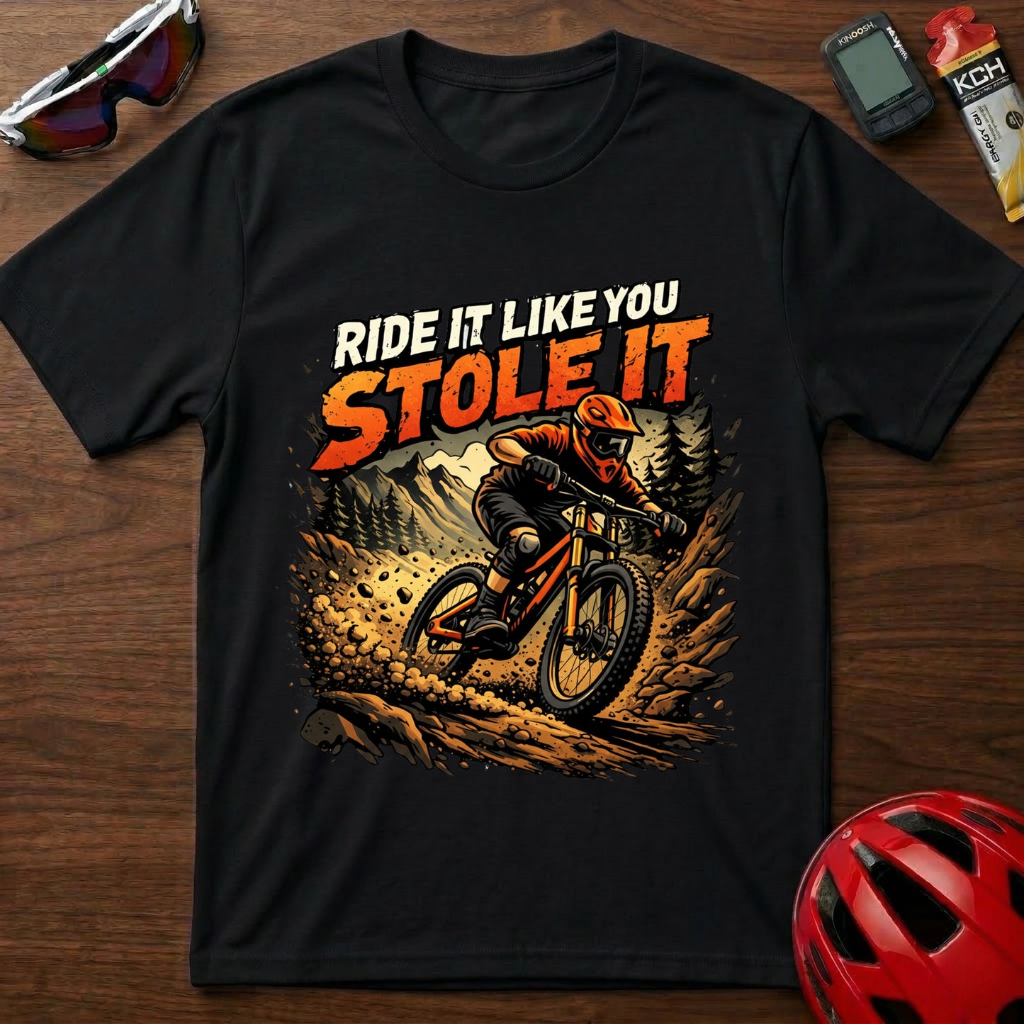 Ride It Like You Stole It  Downhill MTB T-Shirt
