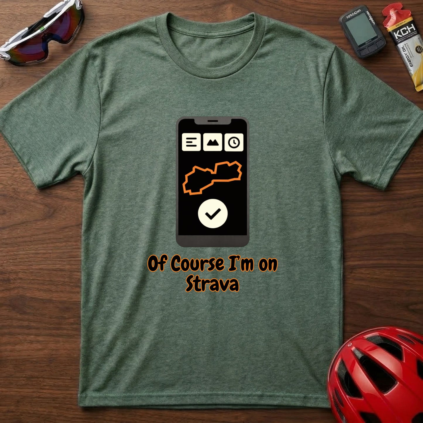 Of Course I'm On Strava Cycling  T-Shirt