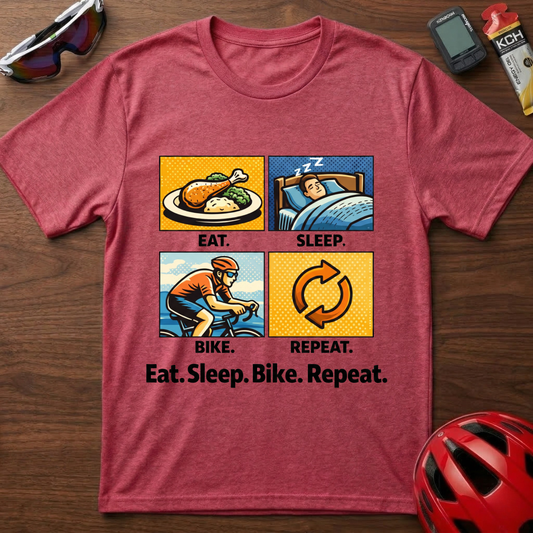 Eat, sleep, bike, repeat Cycling T-Shirt