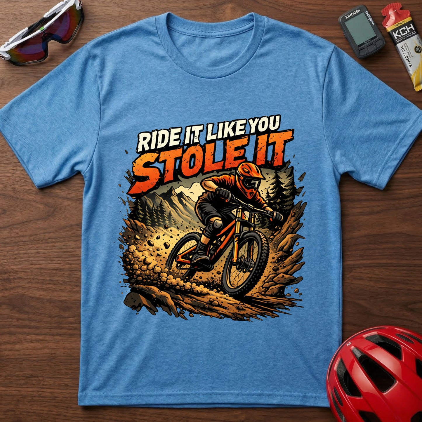 Ride It Like You Stole It  Downhill MTB T-Shirt