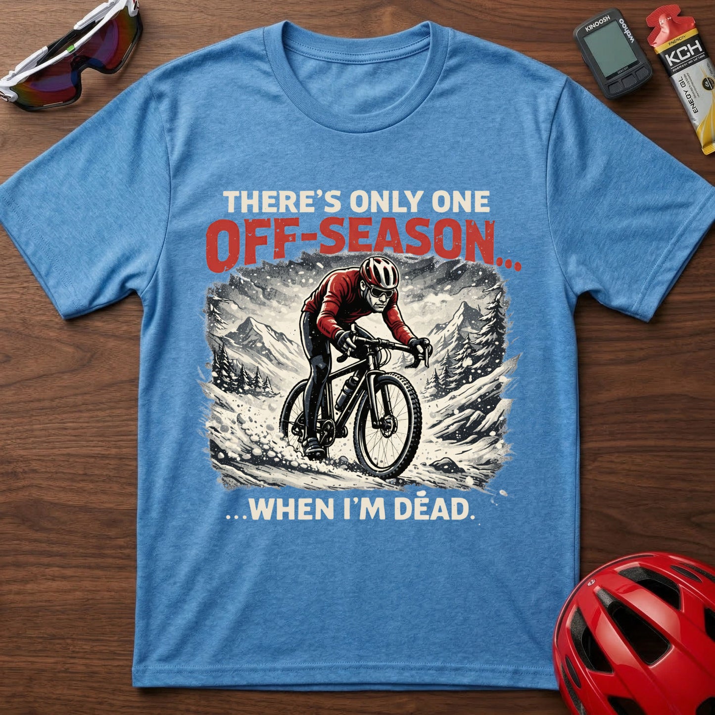 There's only one season Gravel Cycling T-Shirt