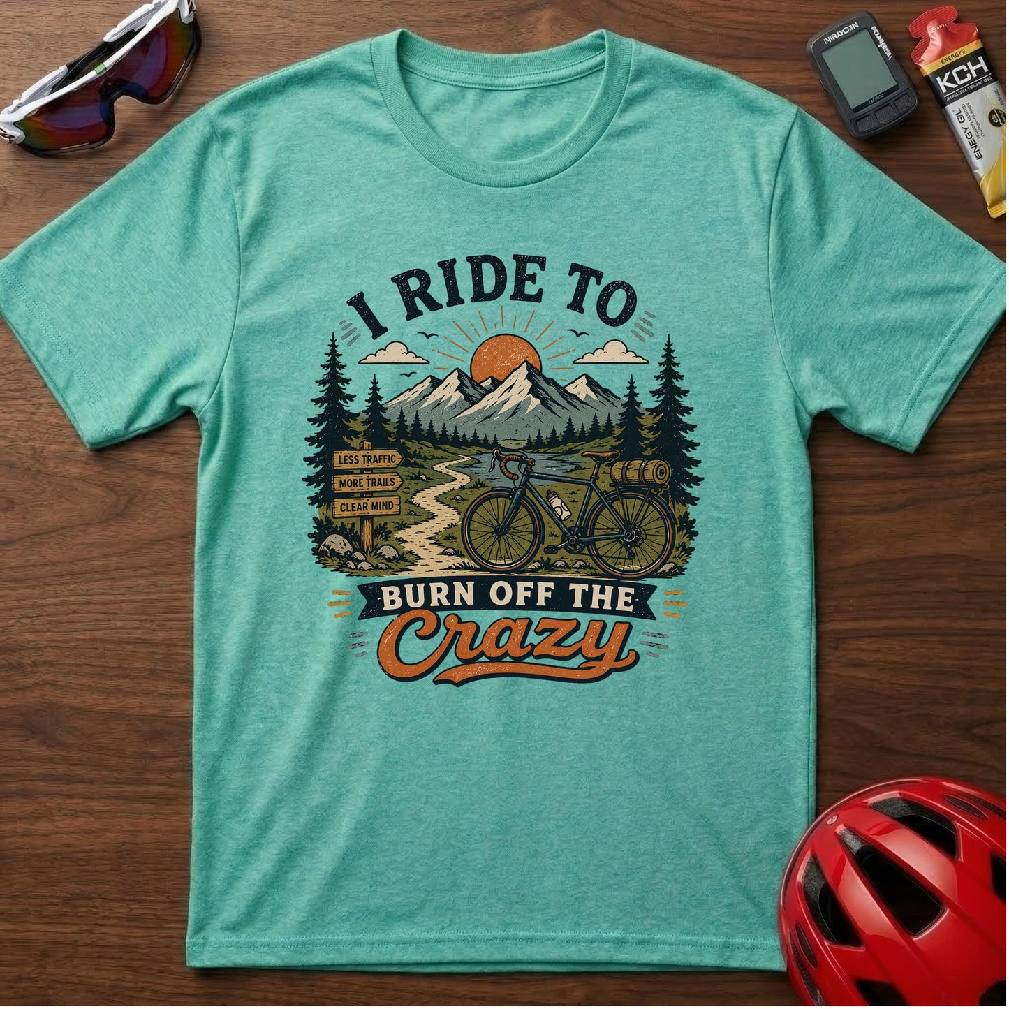 T‑Shirt — I Ride To Burn Off The Crazy Cycling Adventure Tee