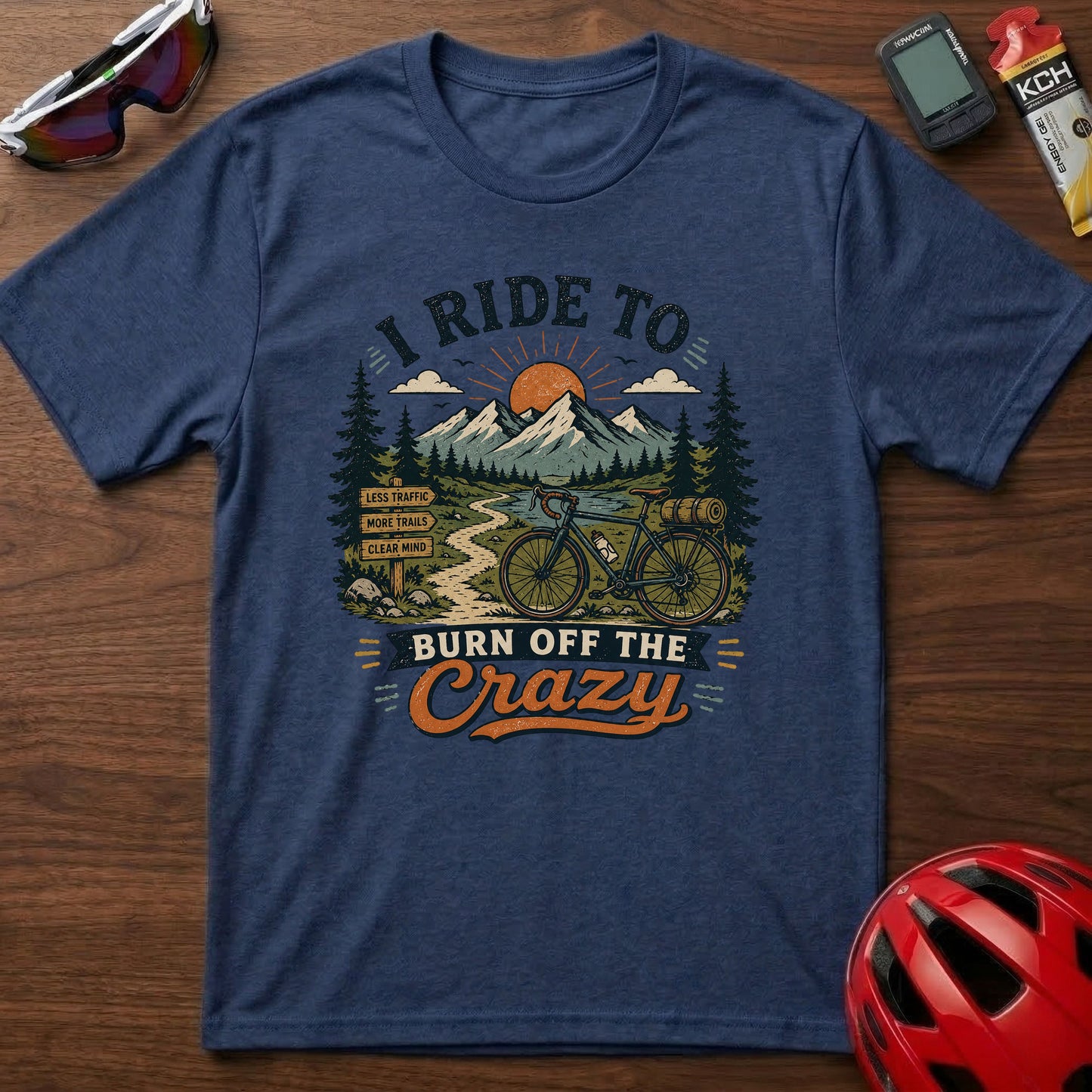 T‑Shirt — I Ride To Burn Off The Crazy Cycling Adventure Tee