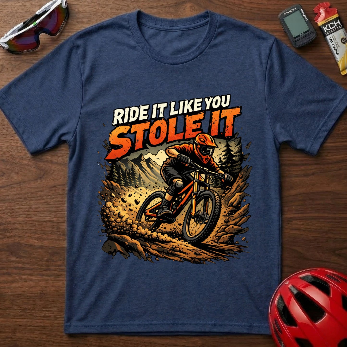 Ride It Like You Stole It  Downhill MTB T-Shirt