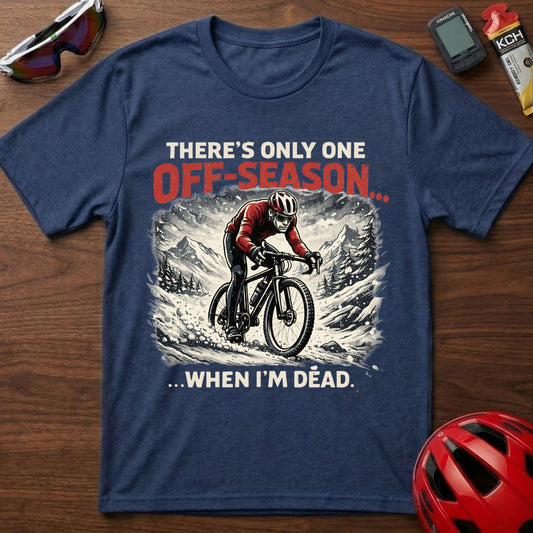 There's only one season Gravel Cycling T-Shirt