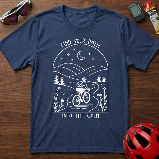 Find Your Path Into The Calm Cycling  T-Shirt