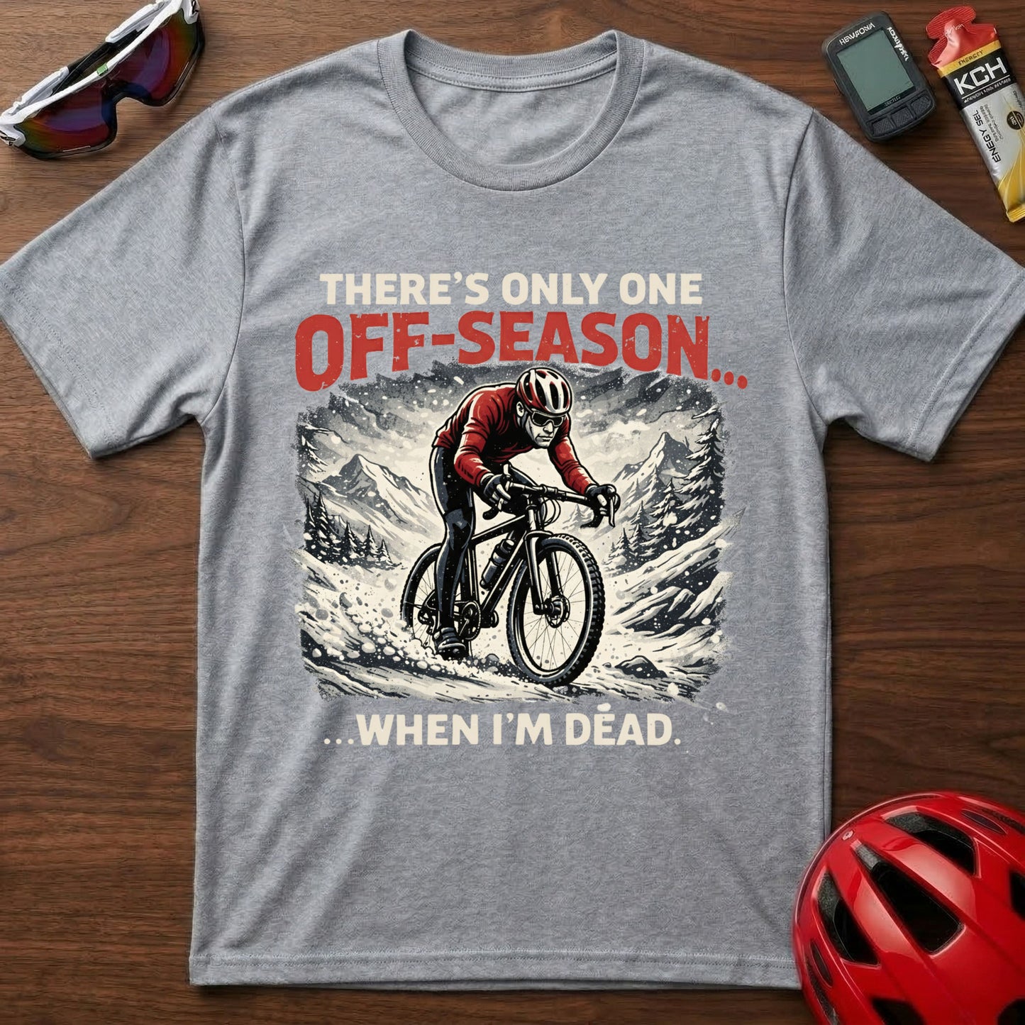 There's only one season Gravel Cycling T-Shirt