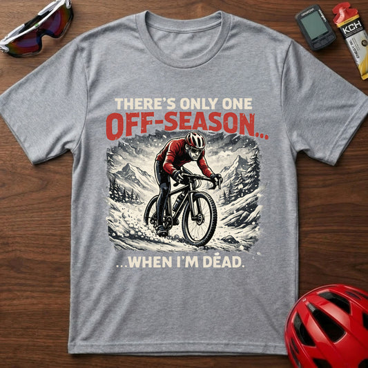 There's only one season Gravel Cycling T-Shirt