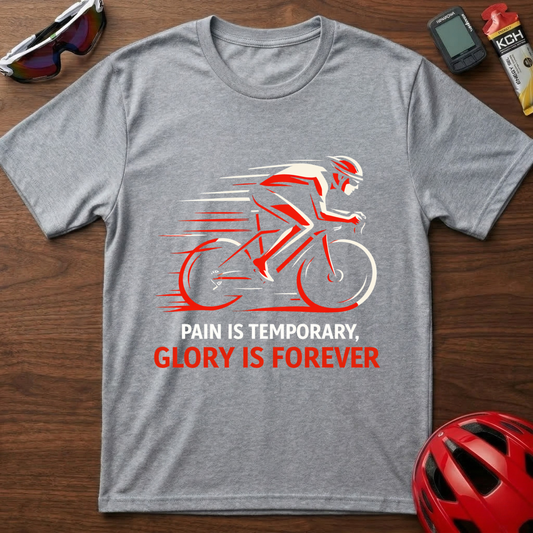 Cycling T-Shirt — "Pain Is Temporary, Glory Is Forever" Motivational Road Bike Shirt