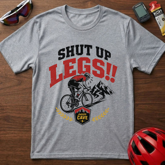 Shut Up Legs!! Cycling T-Shirt