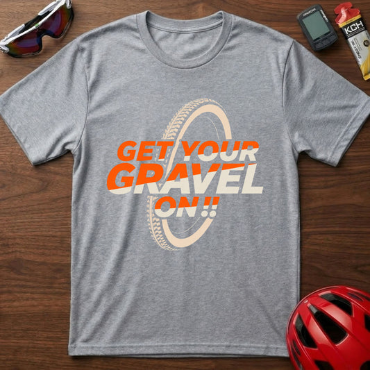 Get Your Gravel On! Gravel Bike T‑Shirt — Cycling Off‑Road Adventure Tee